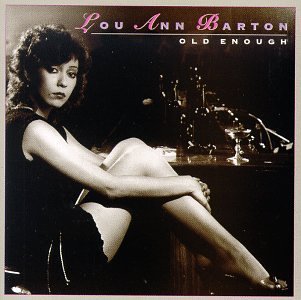 Lou Ann Barton/Old Enough